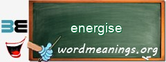 WordMeaning blackboard for energise